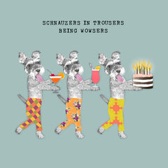 Sally Scaffardi Funny Schnauzers Birthday Card