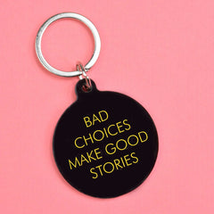 Flamingo Candles - Bad Choices Make Good Stories Keyring
