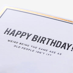 Pigment Productions - Weird Being The Same Age Birthday Card