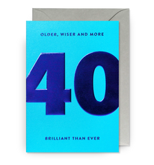 Lagom Design 40 More Brilliant Than Ever Milestone Birthday Card