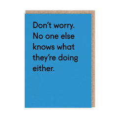 Ohh Deer Don’t Worry. No One Else Knows What They’re Doing Either Greeting Card