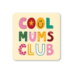 Cool Mums Club Coaster