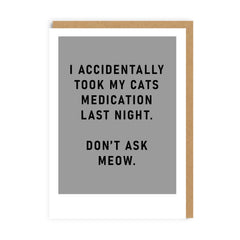Ohh Deer Cats Medication Greeting Card