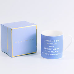 Susan O'Hanlon Mug I Meant To Behave