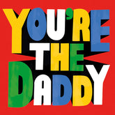 Artpress You’re the Daddy Card