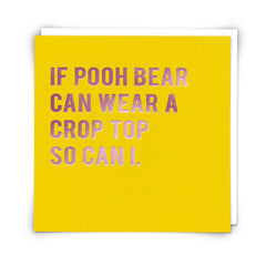 Redback Cards If Pooh Bear Wears Crop Top