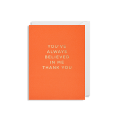 Lagom Design - You’ve Always Believed In Me Thank You Mini Card