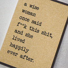 Five Dollar Shake - 'A Wise Woman Once Said..' Card
