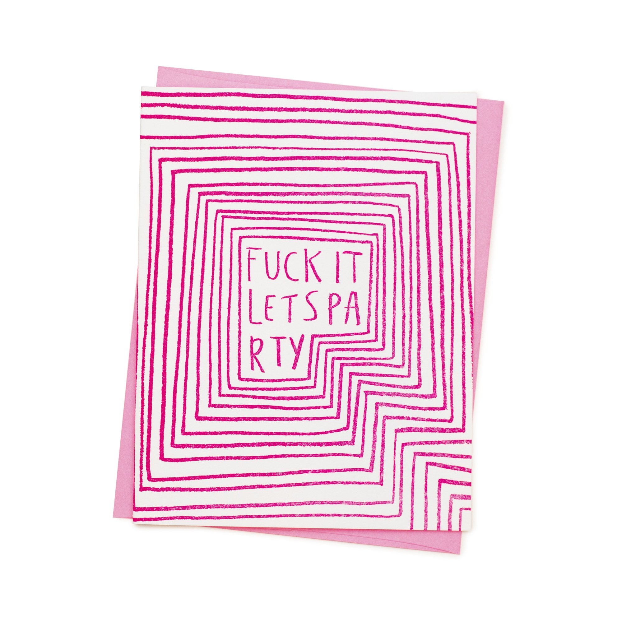 fuck it let's party' writing surrounded by pink lines