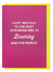 Bromley Gorgeous Girl Card