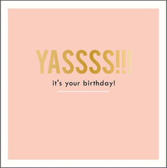 Pigment Productions Yassss! It's Your Birthday Card