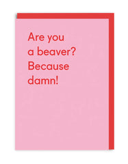 Ohh Deer - Are You a Beaver Greeting Card
