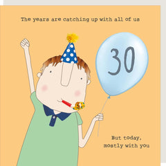 Rosie Made A Thing — “Years Are Catching Up With All Of Us” 30 Age Card