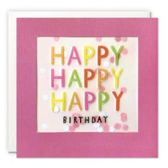 Happy Happy Happy Birthday Shakies Card by James Ellis
