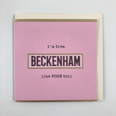 Beckenham “The Posh Bit” Birthday Card Pink