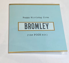 Bromley “The Posh Bit” Birthday Card Blue