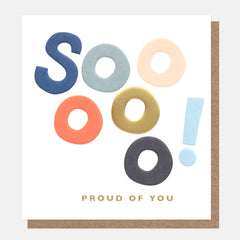 Caroline Gardner - Sooo Proud of You Card