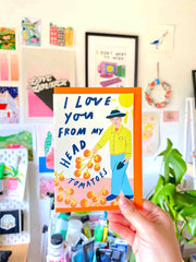 Kerrie Illustrates I Love You From My Head To-Ma-Toes Greeting Card