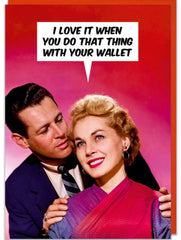 Dean Morris - That Thing with Your Wallet Valentines Card