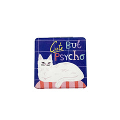 House Of Disaster - Catnip ‘Cute But Psycho’ Mirror