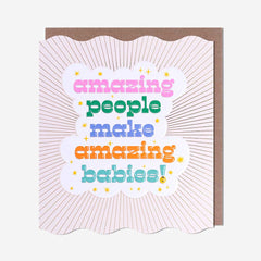 Pigment Amazing People Make Amazing Babies Card