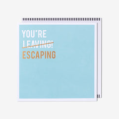 Pigment You’re Escaping Card
