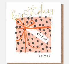 Caroline Gardner - Birthday Wishes Spotty Present Birthday Card