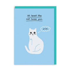 Ohh Deer- At Least The Cat Loves You Card