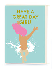 Noi Publishing Have A Great Day Girl! Birthday Card