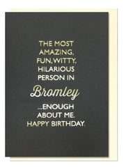 Amazing, Fun, Witty Bromley Card