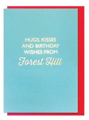 Forest Hill Hugs, Kisses & Birthday Wishes