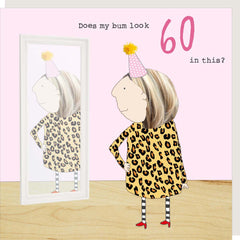 Rosie Made a Thing — “Does My Bum Look 60 In This?” Age 60 Card