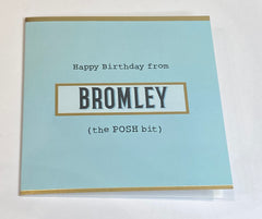 Bromley “The Posh Bit” Birthday Card Blue