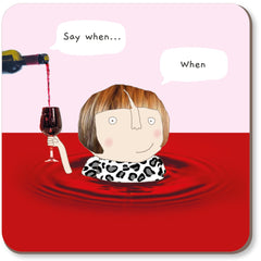 Rosie Made A Thing - Wine When Coaster