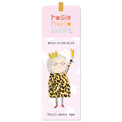Rosie Made A Thing -  Born To Be Wild Bookmark
