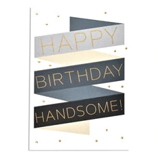 Think Of Me - Happy Birthday Handsome Card