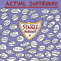 Single Parent Actual Superhero - Card
