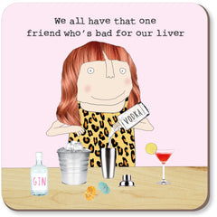 Rosie Made A Thing - Friend Liver Coaster
