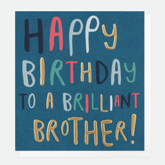 Caroline Gardner - Brilliant Birthday Card For Brother