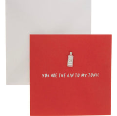 Redback Cards You Are The Gin To My Tonic Pin Badge Card