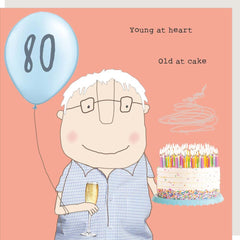 Rosie Made A Thing — “Young At Heart Old At Cake” Age 80 Card