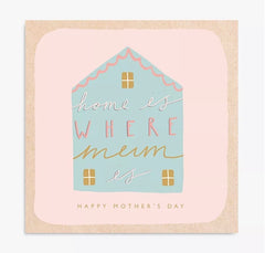 Art File Home Is Where Mum Is Mother’s Day Card