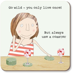 Rosie Made A Thing - Use A Coaster