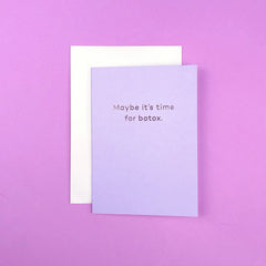 Maybe it's time for botox. - Mean Mail Cards