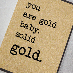 Five Dollar Shake - You Are Gold Baby! Card
